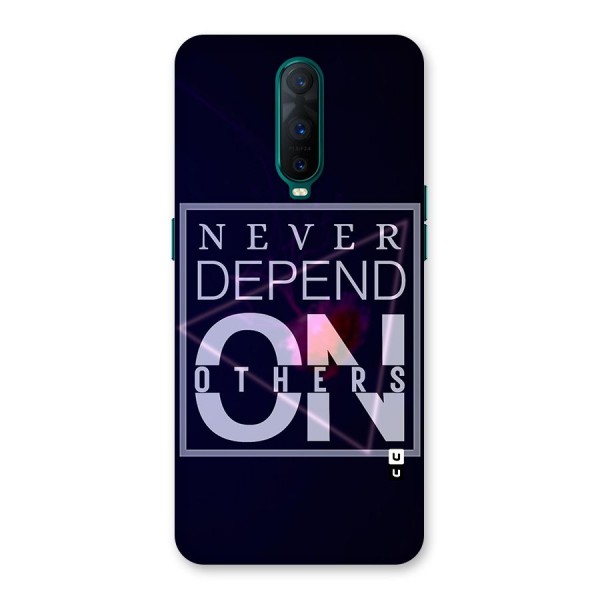 Never Depend On Others Back Case for Oppo R17 Pro