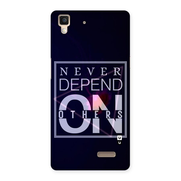 Never Depend On Others Back Case for Oppo R7