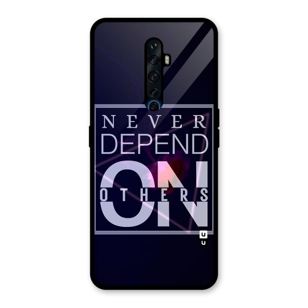 Never Depend On Others Glass Back Case for Oppo Reno2 Z