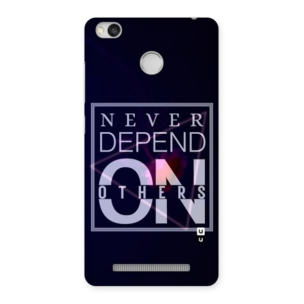 Never Depend On Others Back Case for Redmi 3S Prime