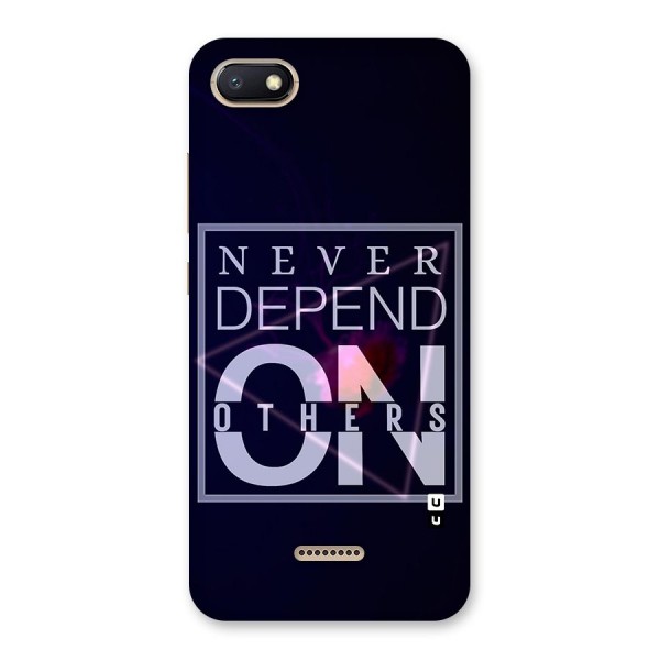 Never Depend On Others Back Case for Redmi 6A