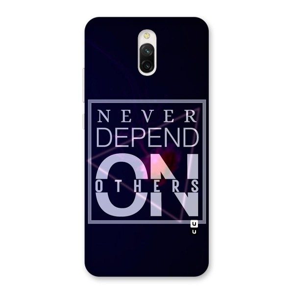 Never Depend On Others Back Case for Redmi 8A Dual