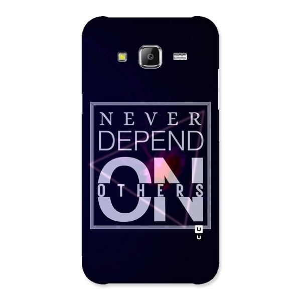 Never Depend On Others Back Case for Samsung Galaxy J5