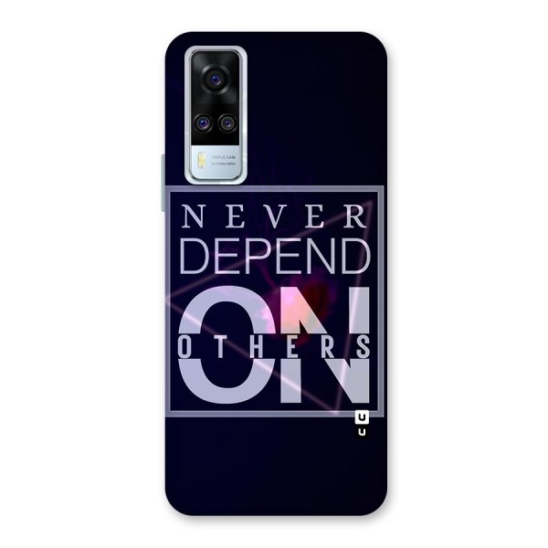 Never Depend On Others Back Case for Vivo Y51