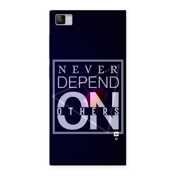 Never Depend On Others Back Case for Xiaomi Mi3