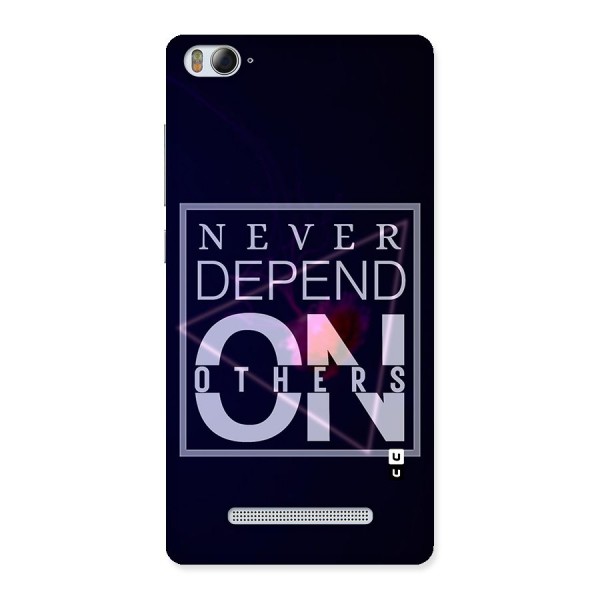 Never Depend On Others Back Case for Xiaomi Mi4i