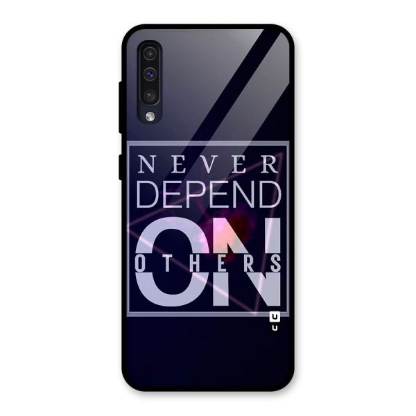 Never Depend On Others Glass Back Case for Galaxy A50s