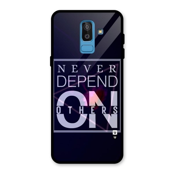 Never Depend On Others Glass Back Case for Galaxy J8