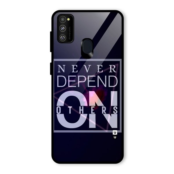 Never Depend On Others Glass Back Case for Galaxy M21