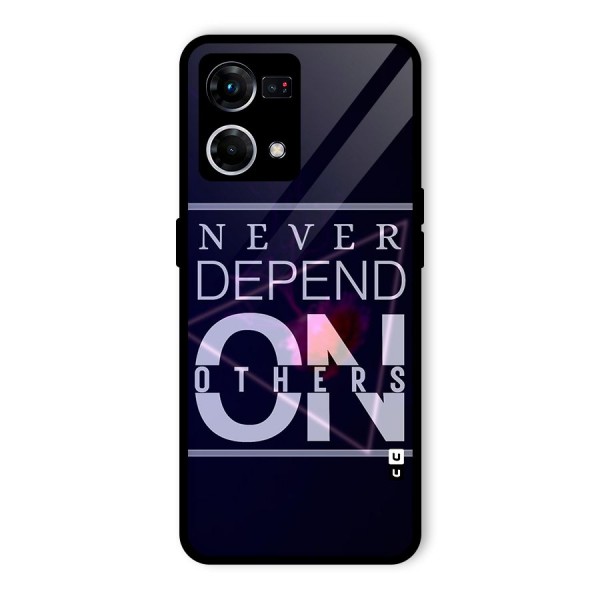Never Depend On Others Glass Back Case for Oppo F21 Pro 4G