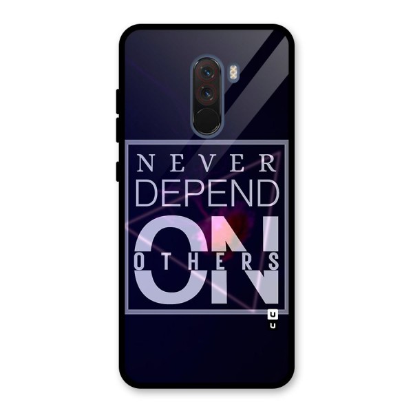 Never Depend On Others Glass Back Case for Poco F1