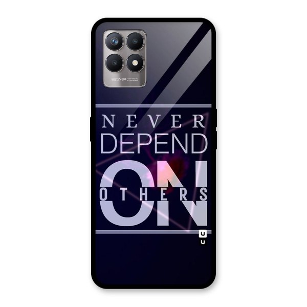 Never Depend On Others Glass Back Case for Realme 8i