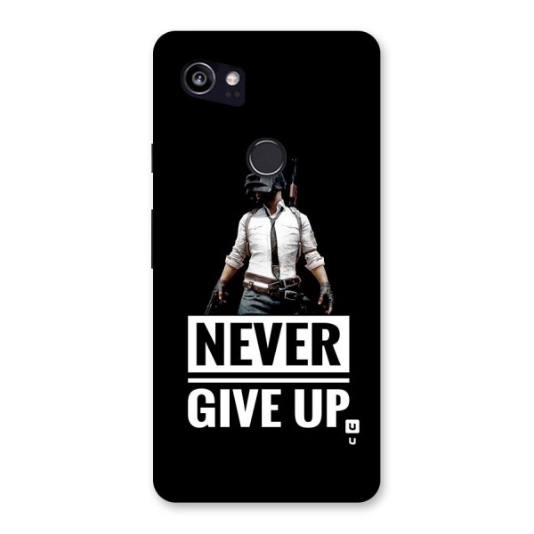 Never Giveup Back Case for Google Pixel 2 XL