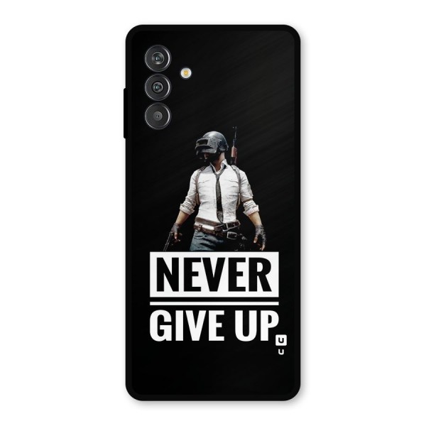 Never Giveup Metal Back Case for Galaxy F13