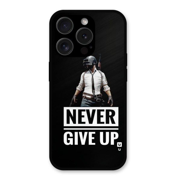 Never Giveup Metal Back Case for iPhone 15 Pro