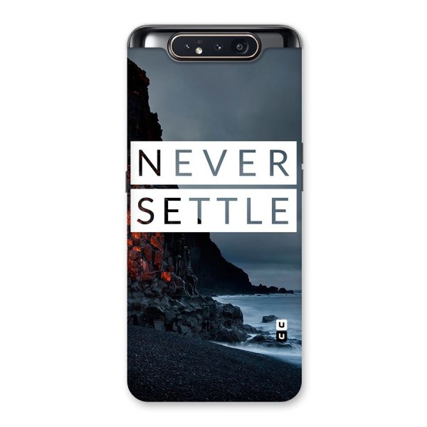 Never Settle Dark Beach Back Case for Galaxy A80