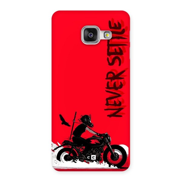 Never Settle Ride Back Case for Galaxy A3 (2016)