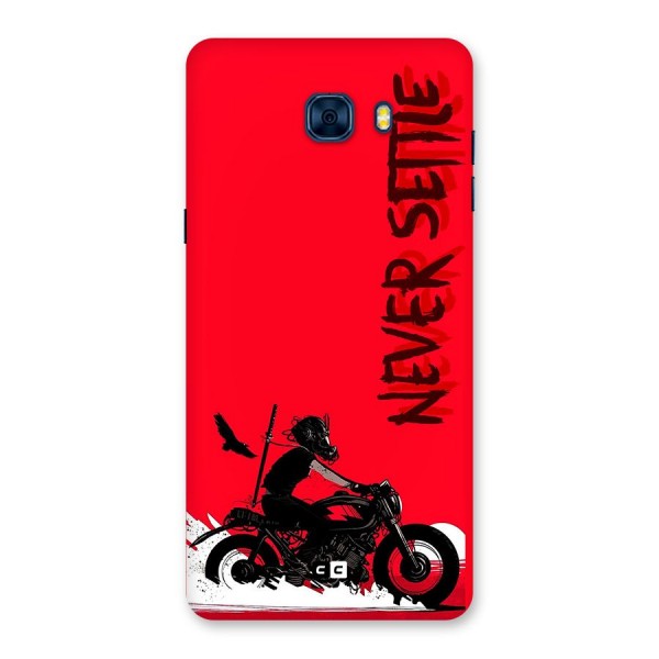 Never Settle Ride Back Case for Galaxy C7 Pro