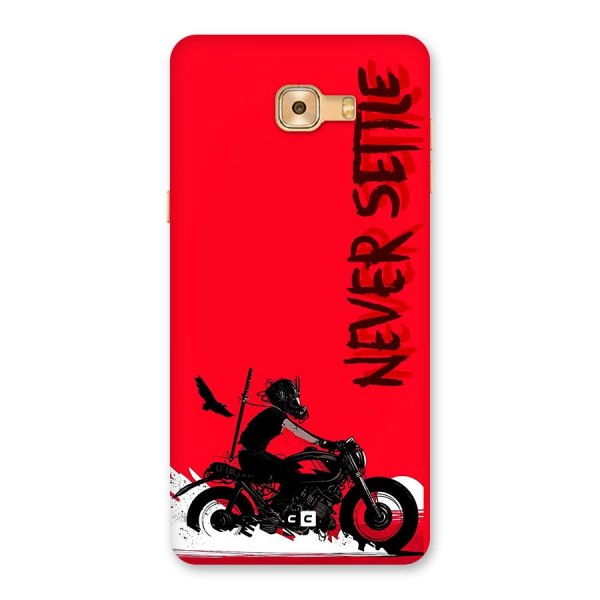 Never Settle Ride Back Case for Galaxy C9 Pro