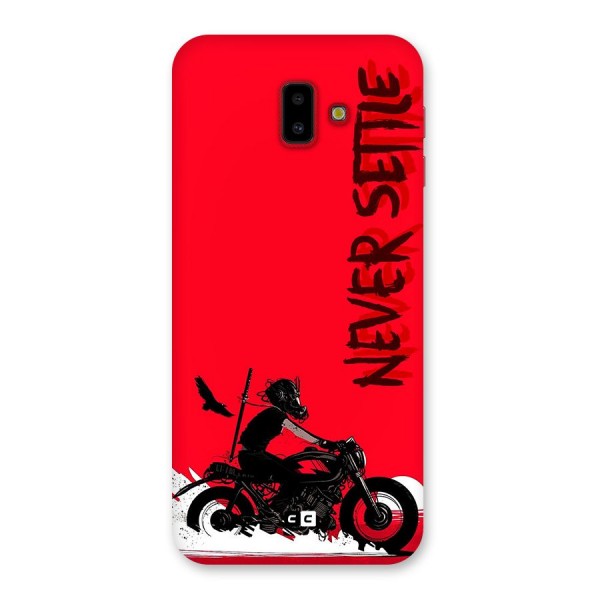 Never Settle Ride Back Case for Galaxy J6 Plus