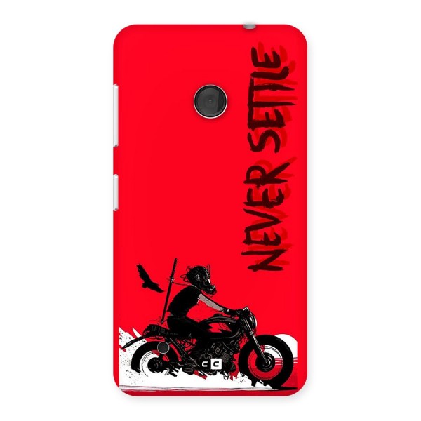 Never Settle Ride Back Case for Lumia 530