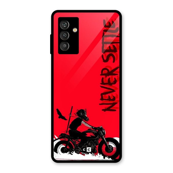 Never Settle Ride Glass Back Case for Galaxy M13