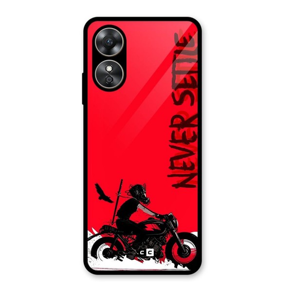 Never Settle Ride Glass Back Case for Oppo A17