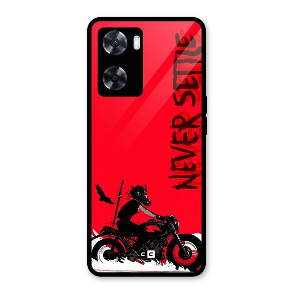 Never Settle Ride Glass Back Case for Oppo A77s