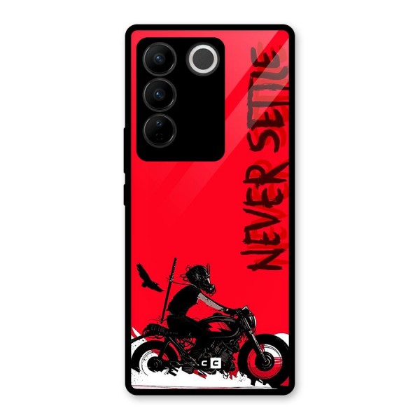 Never Settle Ride Glass Back Case for Vivo V27 Pro