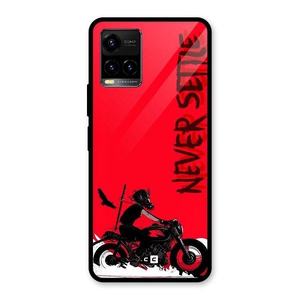 Never Settle Ride Glass Back Case for Vivo Y21A