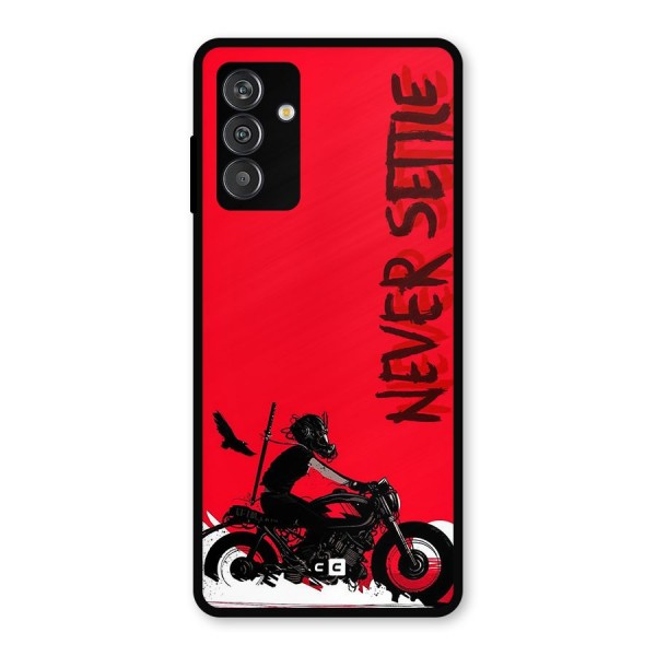 Never Settle Ride Metal Back Case for Galaxy F13