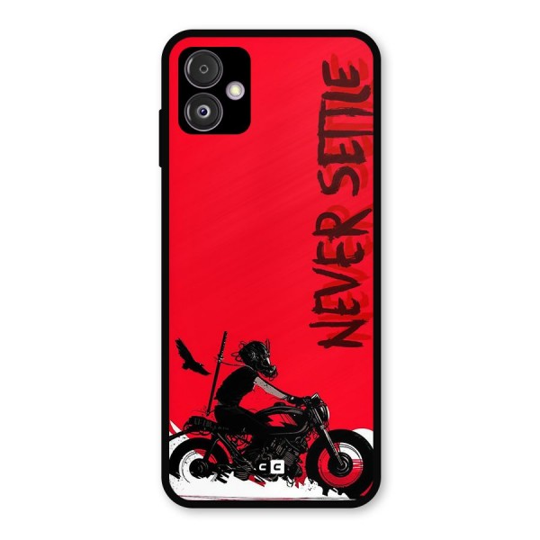 Never Settle Ride Metal Back Case for Galaxy F14