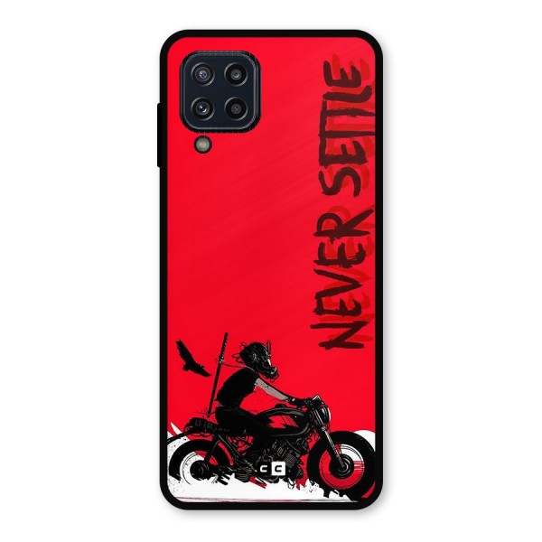 Never Settle Ride Metal Back Case for Galaxy M32