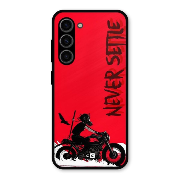 Never Settle Ride Metal Back Case for Galaxy S23