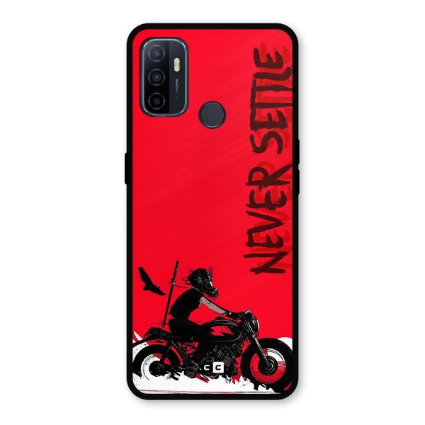 Never Settle Ride Metal Back Case for Oppo A53