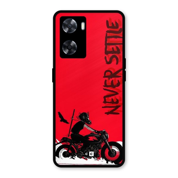 Never Settle Ride Metal Back Case for Oppo A57 2022