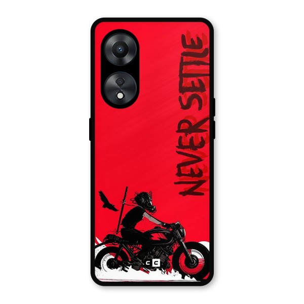 Never Settle Ride Metal Back Case for Oppo A78