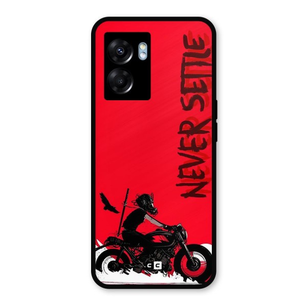 Never Settle Ride Metal Back Case for Oppo K10 (5G)