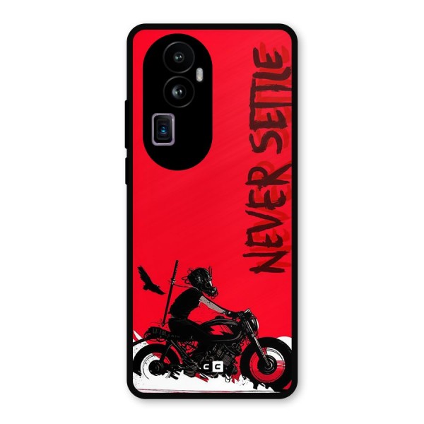 Never Settle Ride Metal Back Case for Oppo Reno10 Pro Plus