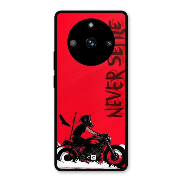 Never Settle Ride Metal Back Case for Realme 11 Pro