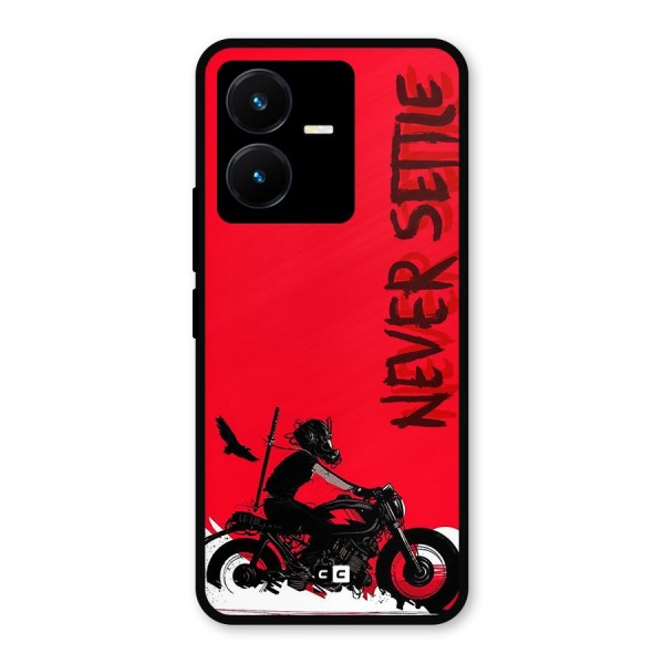 Never Settle Ride Metal Back Case for Vivo Y22s