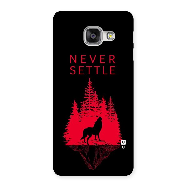 Never Settle Wolf Back Case for Galaxy A3 2016