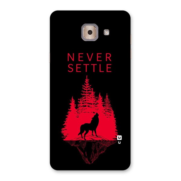 Never Settle Wolf Back Case for Galaxy J7 Max