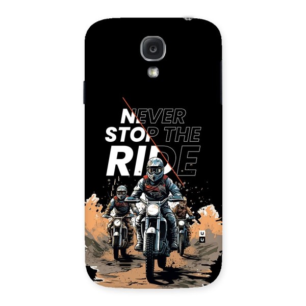 Never Stop ride Back Case for Galaxy S4