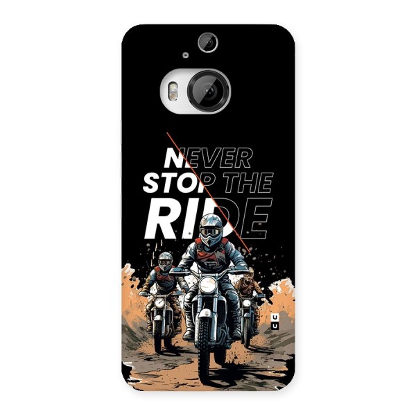 Never Stop ride Back Case for HTC One M9 Plus