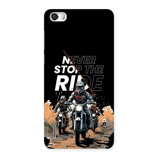 Never Stop ride Back Case for Honor 6