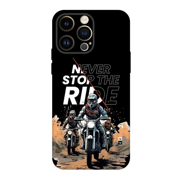 Never Stop ride Back Case for iPhone 14 Pro Max