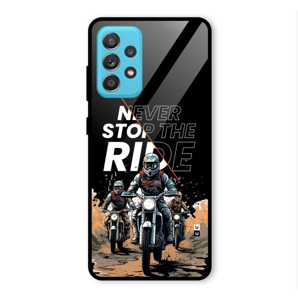 Never Stop ride Glass Back Case for Galaxy A52