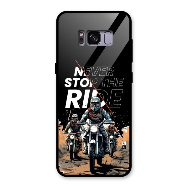 Never Stop ride Glass Back Case for Galaxy S8