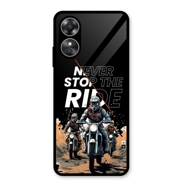 Never Stop ride Glass Back Case for Oppo A17